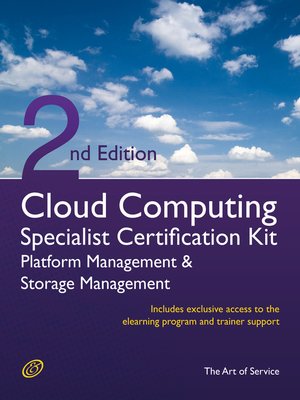 cover image of Cloud Computing PaaS Platform and Storage Management Specialist Level Complete Certification Kit - Platform as a Service Study Guide Book and Online Course leading to Cloud Computing Certification Specialist - Second Edition